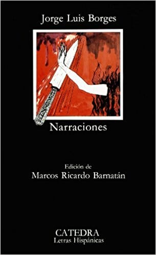 Narraciones de J.L. Borges (COLECCION LETRAS HISPANICAS) (Letras Hispanicas / Hispanic Writings) (Spanish Edition)