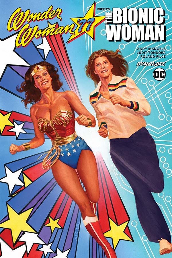 Wonder Woman '77 Meets the Bionic Woman Wonder Woman '77 Meets the Bionic Woman