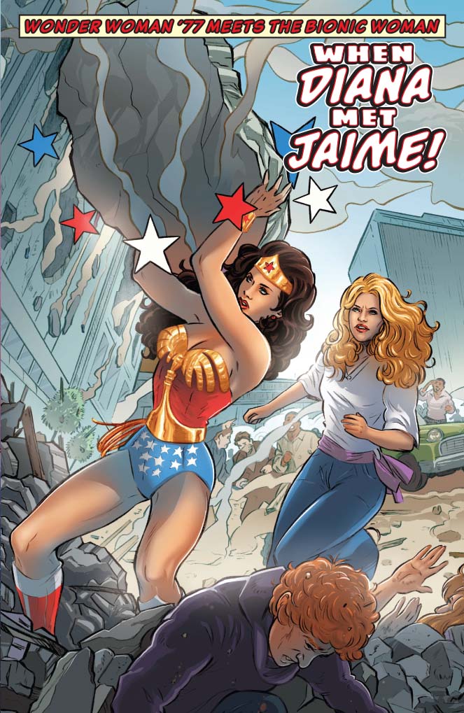 Wonder Woman '77 Meets the Bionic Woman Wonder Woman '77 Meets the Bionic Woman