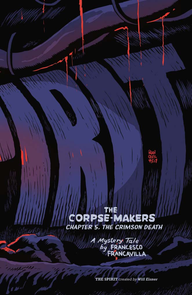 Will Eisner's the Spirit: The Corpse Makers Will Eisner's the Spirit: The Corpse Makers