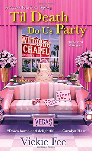 Til Death Do Us Party (A Liv And Di In Dixie Mystery)