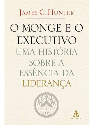 O Monge e o Executivo: uma HistÃ³ria sobre a EssÃªncia da LideranÃ§a