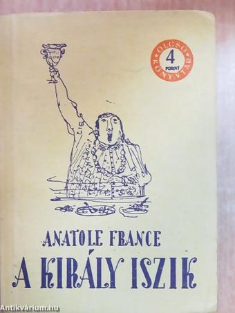 Anatole France: A király iszik