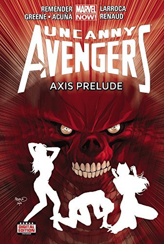 Uncanny Avengers Volume 5: Axis Prelude