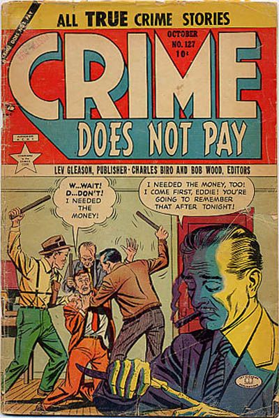 Crime Does Not Pay Crime Does Not Pay