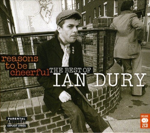 Reasons to Be Cheerful: The Very Best of Ian Dury & the Blockheads