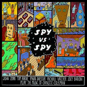 Spy Vs. Spy: The Music of Ornette Coleman