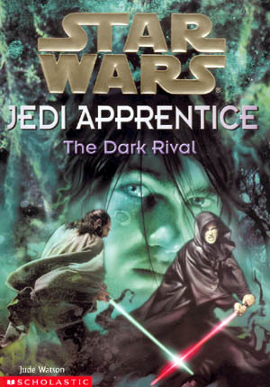 The Dark Rival (Star Wars: Jedi Apprentice, Book 2)