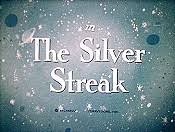 The Silver Streak