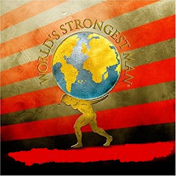 The World's Strongest Man The World's Strongest Man
