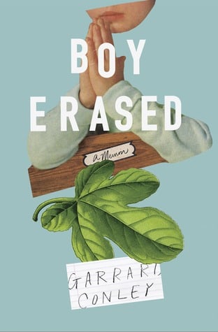 Boy Erased: A Memoir of Identity, Faith, and Family