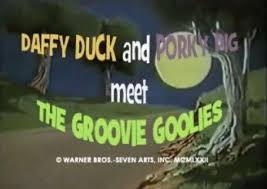 Daffy Duck and Porky Pig Meet the Groovie Goolies