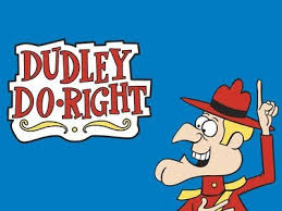 The Dudley Do-Right Show