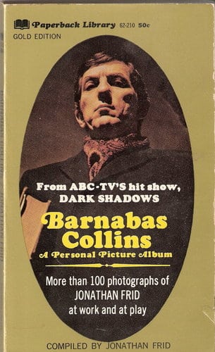 Barnabas Collins: A personal picture album, from ABC-TV's hit show, Dark Shadows