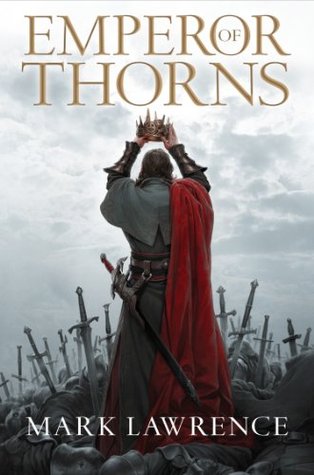 Emperor of Thorns (The Broken Empire)