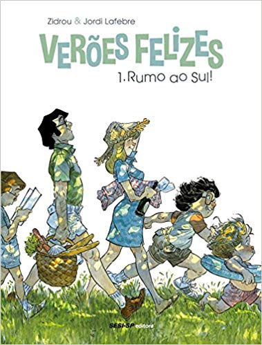 Verões Felizes - 1- Rumo Ao Sul