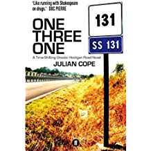 One Three One: A Time-Shifting Gnostic Hooligan Road Novel