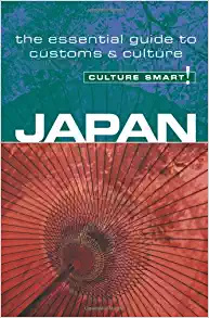 Japan - Culture Smart! The Essential Guide to Customs & Culture by Paul Norbury ( 2011 ) Paperback