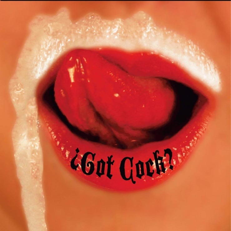 Got Cock?