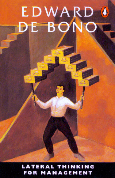 Lateral Thinking for Management: A Handbook