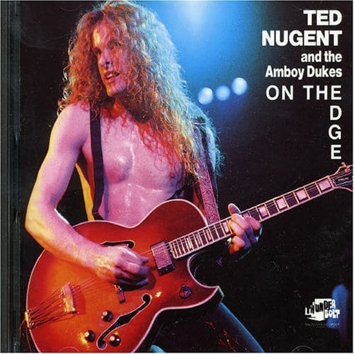 On The Edge by Ted Nugent