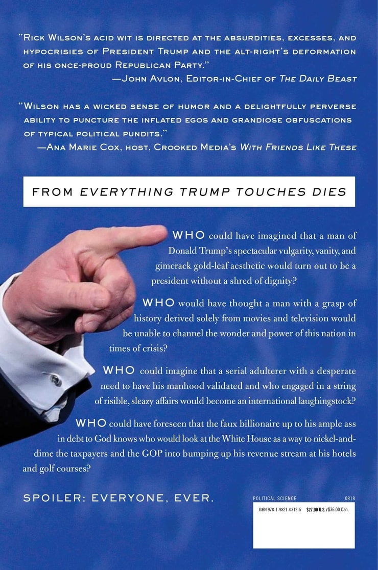 Everything Trump Touches Dies: A Republican Strategist Gets Real About the Worst President Ever