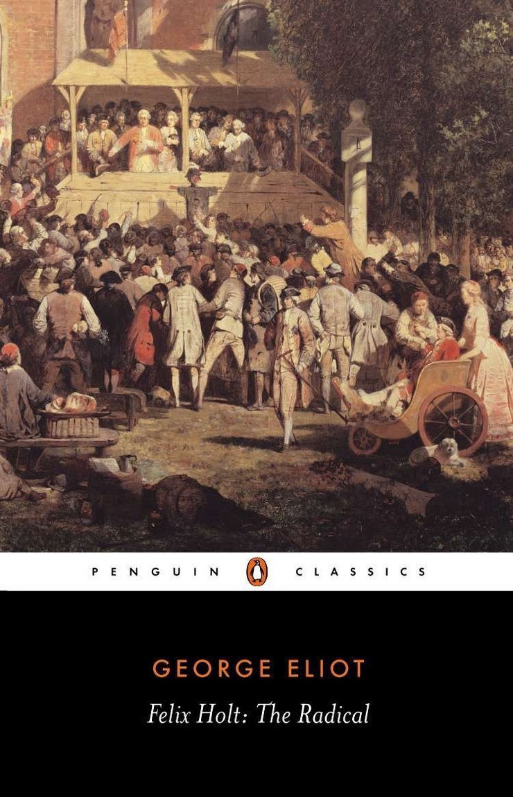 Felix Holt, the Radical (Penguin Classics) Felix Holt, the Radical (Penguin Classics)