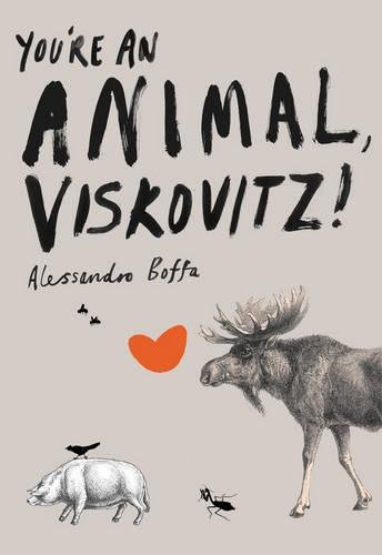 You're an Animal, Viskovitz