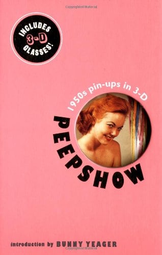 Peepshow: 1950s Pin-Ups in 3-D