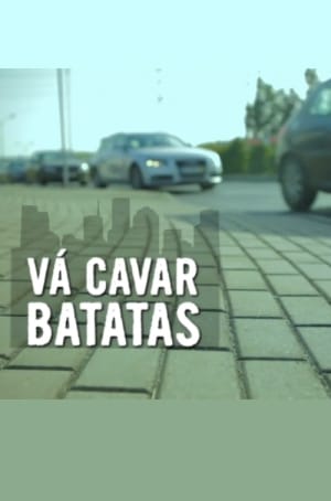 Vá Cavar Batatas