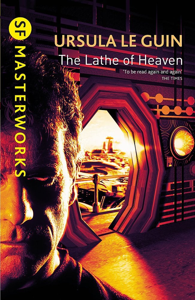 The Lathe Of Heaven (S.F. MASTERWORKS)