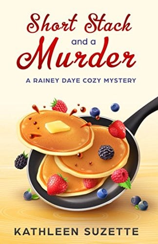 Short Stack and a Murder: A Rainey Daye Cozy Mystery, book 2