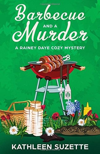 Barbecue and a Murder: A Rainey Daye Cozy Mystery