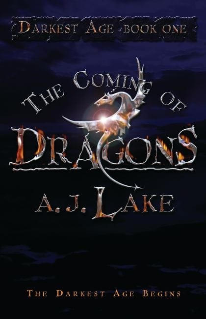The Coming of Dragons: No. 1: The Darkest Age
