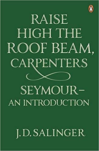 Raise High the Roof Beam, Carpenters and Seymour: an Introduction