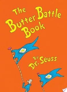 The Butter Battle Book: (New York Times Notable Book of the Year) (Classic Seuss)