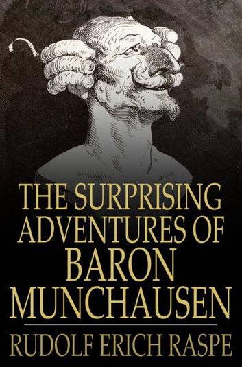 Las aventuras del baron de Munchausen / the Adventures of Baron Munchausen (Clasicos De Ciencia Ficccion / Science Ficccion Classics) (Spanish Edition)