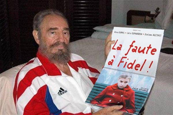 Blame It on Fidel!