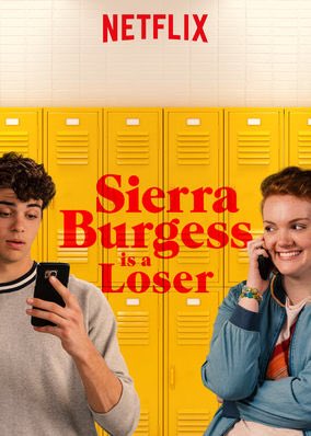 Sierra Burgess Is a Loser Sierra Burgess Is a Loser