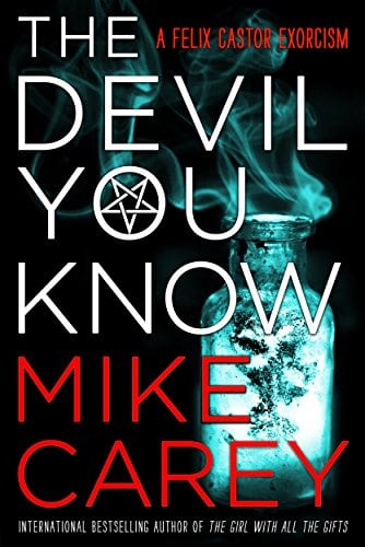 The Devil You Know: A Felix Castor Novel