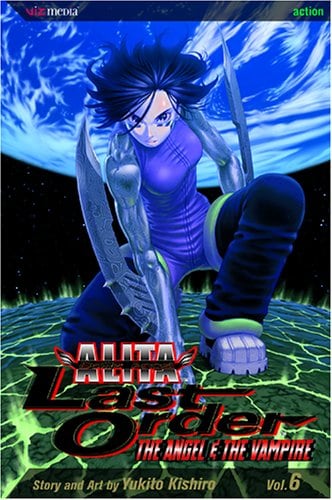 Battle Angel Alita: Last Order, Vol. 06 (The Angel & The Vampire)