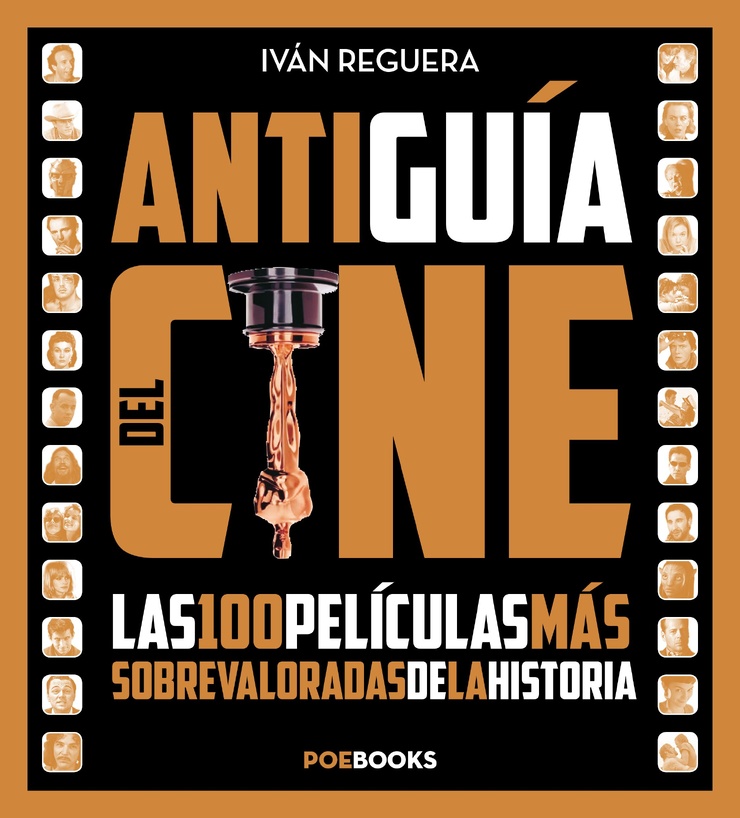 ANTIGUÍA DEL CINE: LAS 100 PELICULAS MAS SOBREVALORADAS DE LA HISTORIA