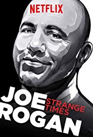 Joe Rogan: Strange Times
