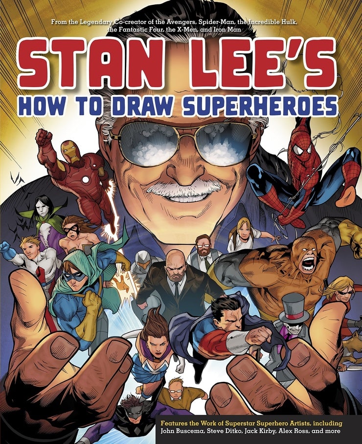 Stan Lee's How to Draw Superheroes: From the Legendary Co-creator of the Avengers, Spider-Man, the Incredible Hulk, the Fantastic Four, the X-Men, and Iron Man