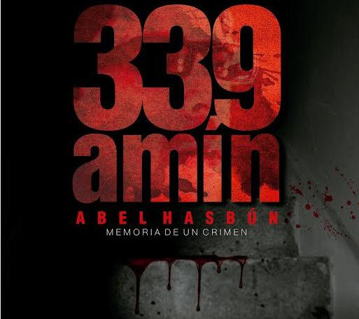 339 Amin Abel Hasbun. Memoria de un crimen.