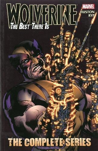 Wolverine: The Best There Is: The Complete Series (Unnumbered)