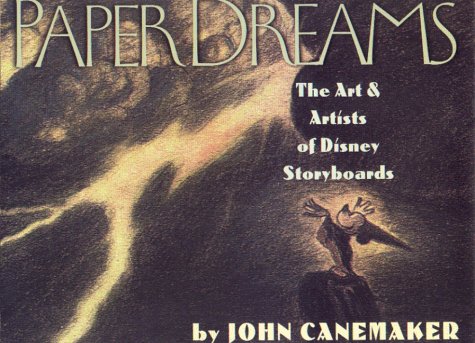 Paper Dreams: The Art And Artists Of Disney Storyboard