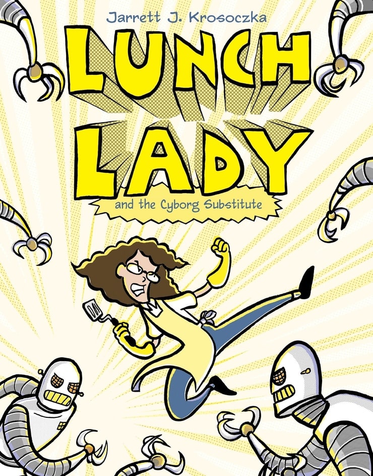 Lunch Lady (No.1) and the Cyborg Substitute 