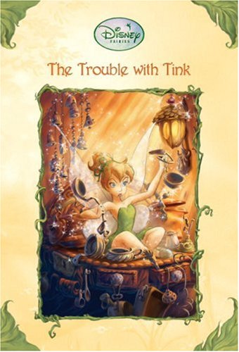 Disney Fairies: The Trouble With Tink