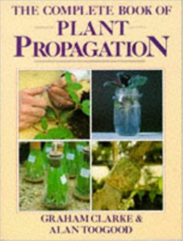 The Complete Book of Plant Propagation